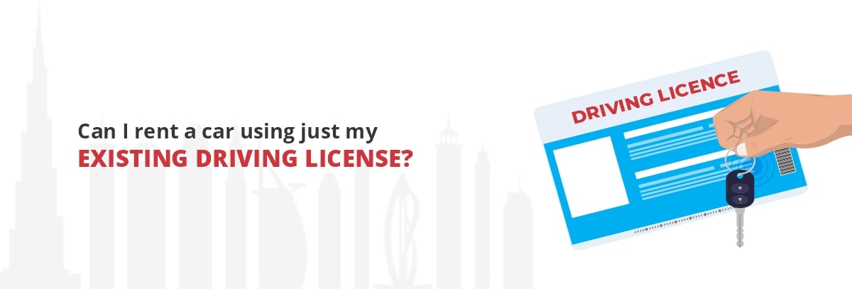 Can-I-rent-a-car-using-just-my-existing-driving-license