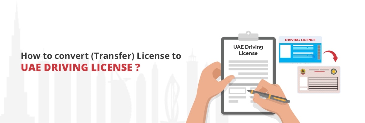 How-to-convert(Transfer)-License-to-UAE-Driving-License